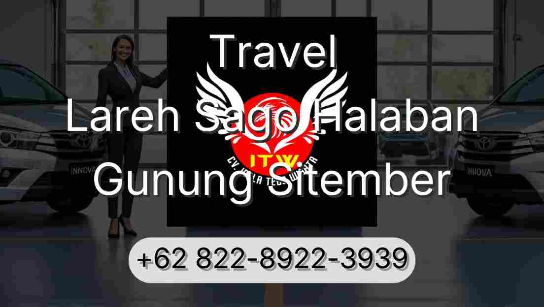 Travel Lareh Sago Halaban Gunung Sitember