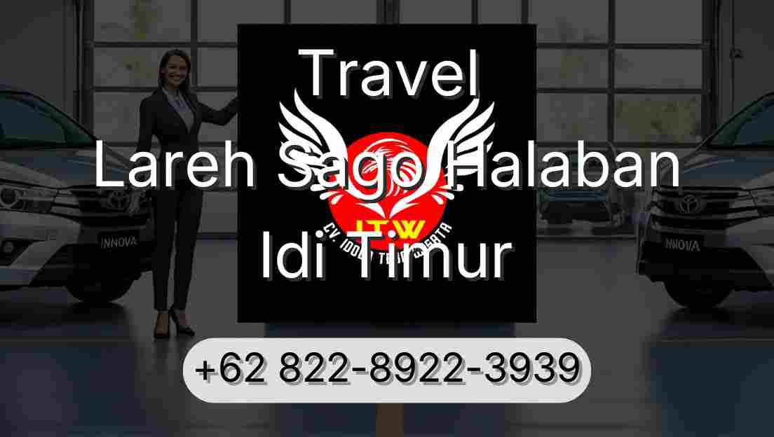 Travel Lareh Sago Halaban Idi Timur