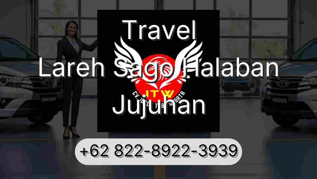 Travel Lareh Sago Halaban Jujuhan