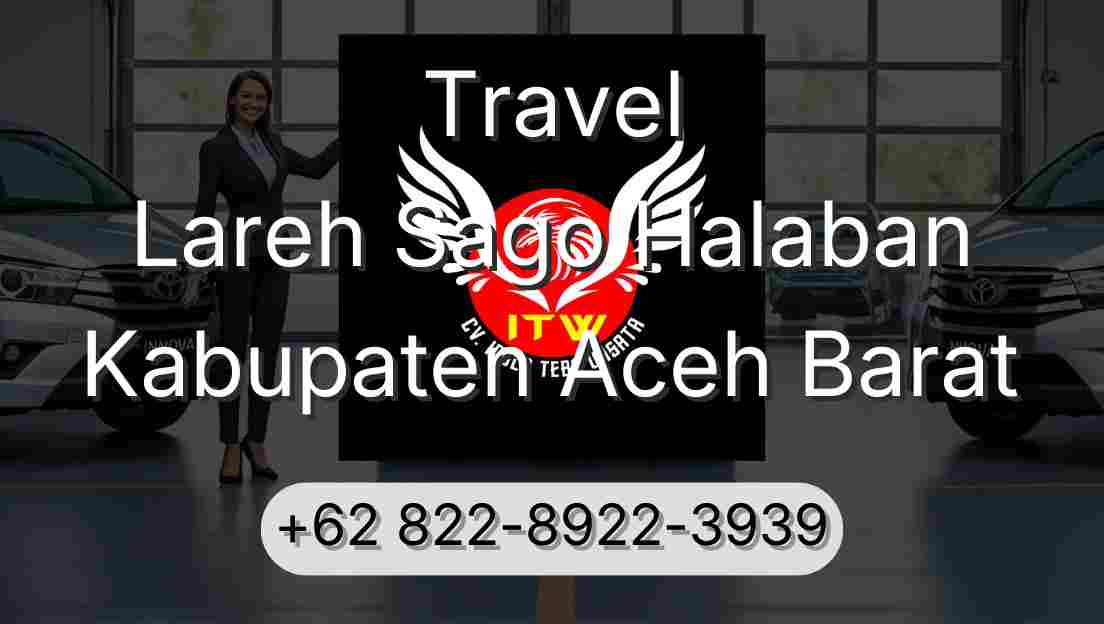 Travel Lareh Sago Halaban Kabupaten Aceh Barat