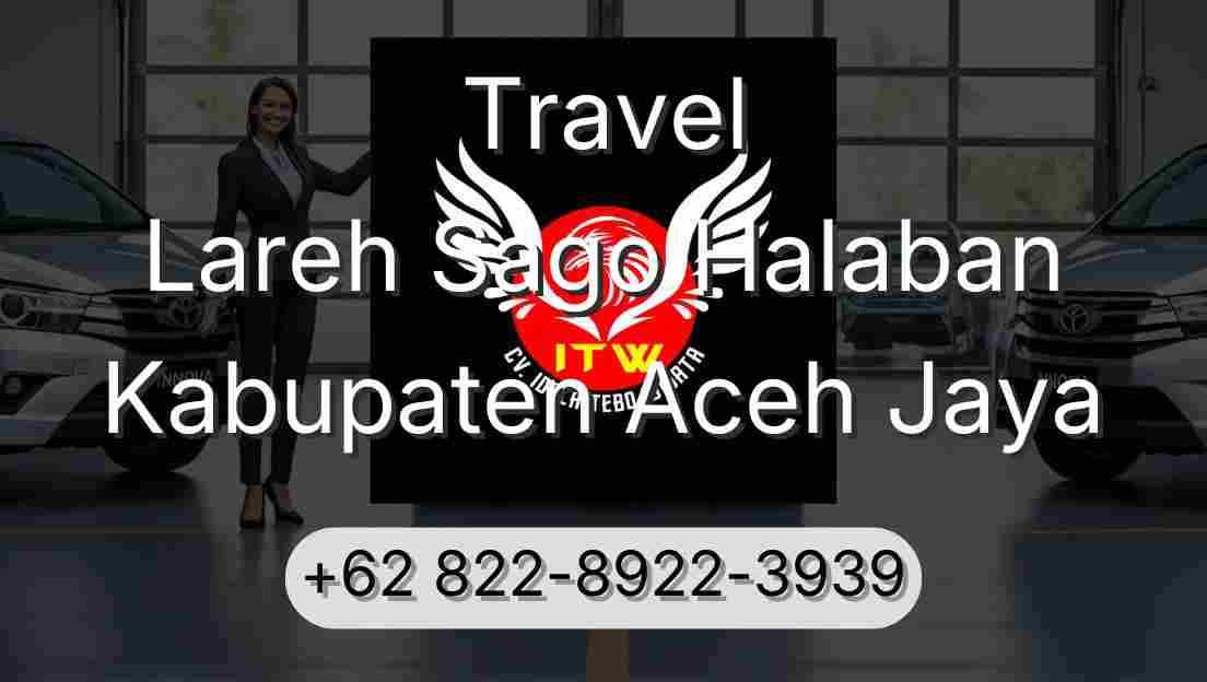 Travel Lareh Sago Halaban Kabupaten Aceh Jaya