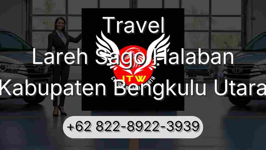 Travel Lareh Sago Halaban Kabupaten Bengkulu Utara