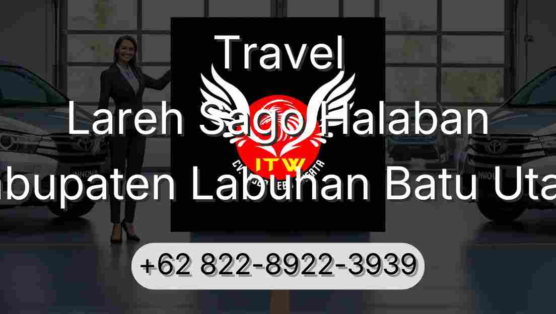 Travel Lareh Sago Halaban Kabupaten Labuhan Batu Utara