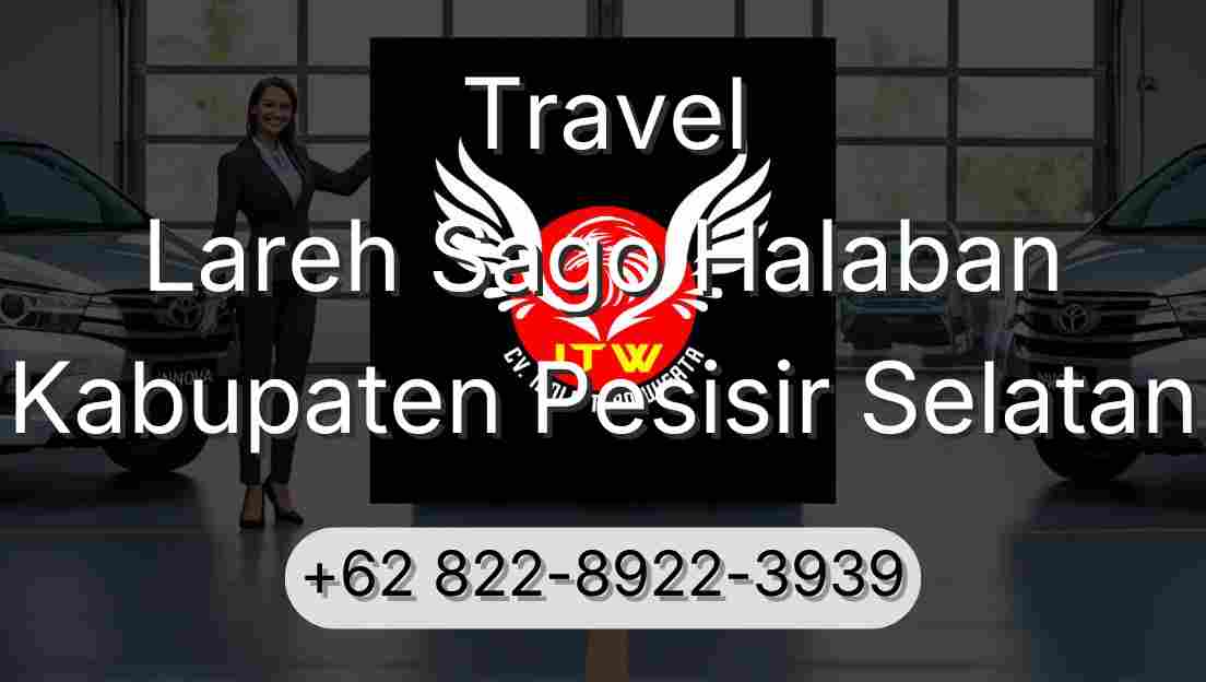 Travel Lareh Sago Halaban Kabupaten Pesisir Selatan