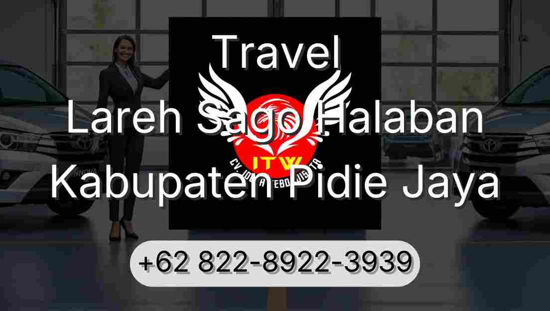 Travel Lareh Sago Halaban Kabupaten Pidie Jaya