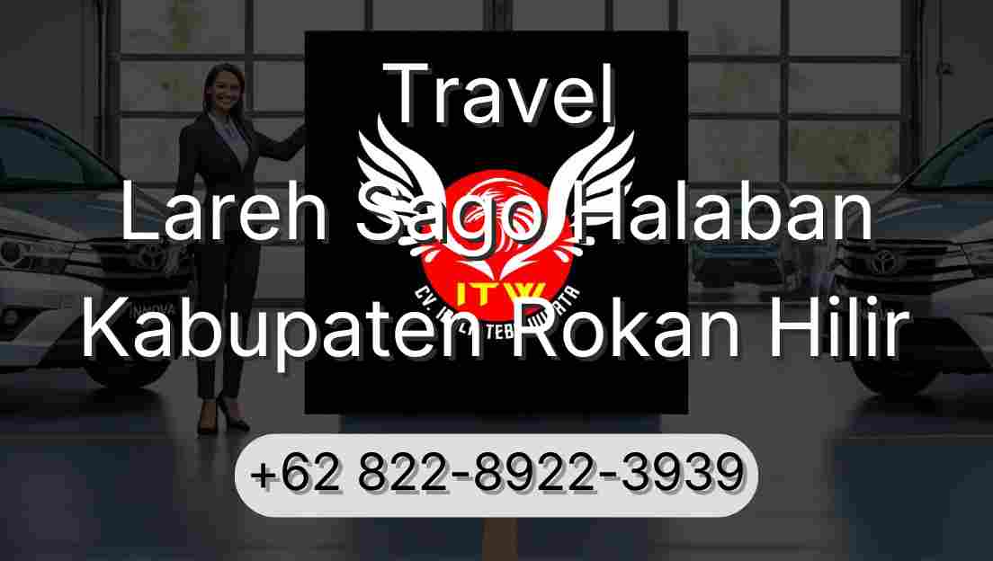 Travel Lareh Sago Halaban Kabupaten Rokan Hilir