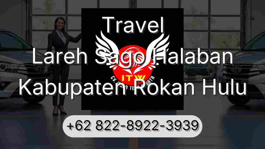 Travel Lareh Sago Halaban Kabupaten Rokan Hulu