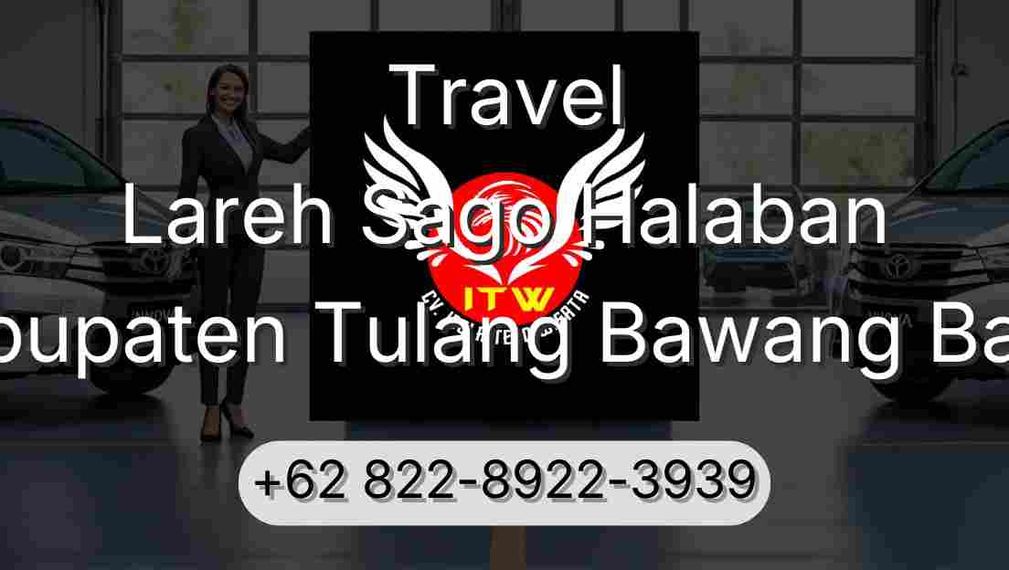 Travel Lareh Sago Halaban Kabupaten Tulang Bawang Barat