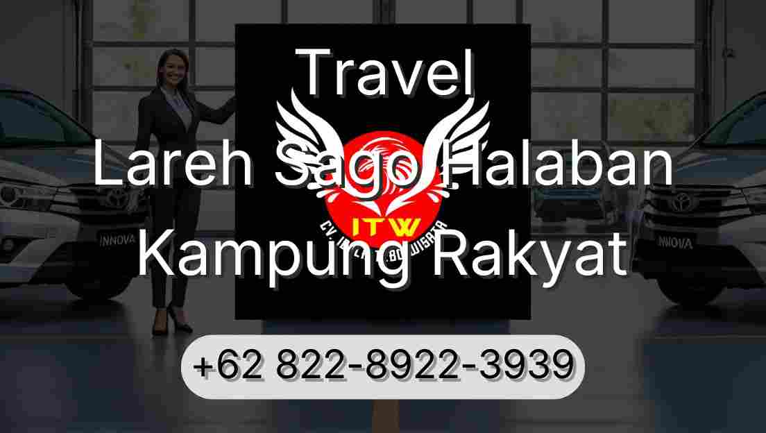 Travel Lareh Sago Halaban Kampung Rakyat