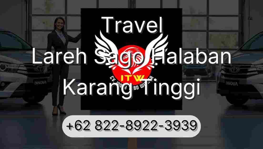 Travel Lareh Sago Halaban Karang Tinggi