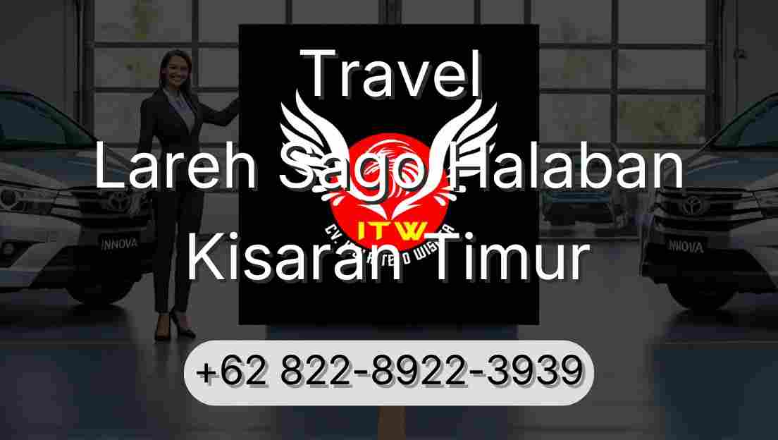 Travel Lareh Sago Halaban Kisaran Timur