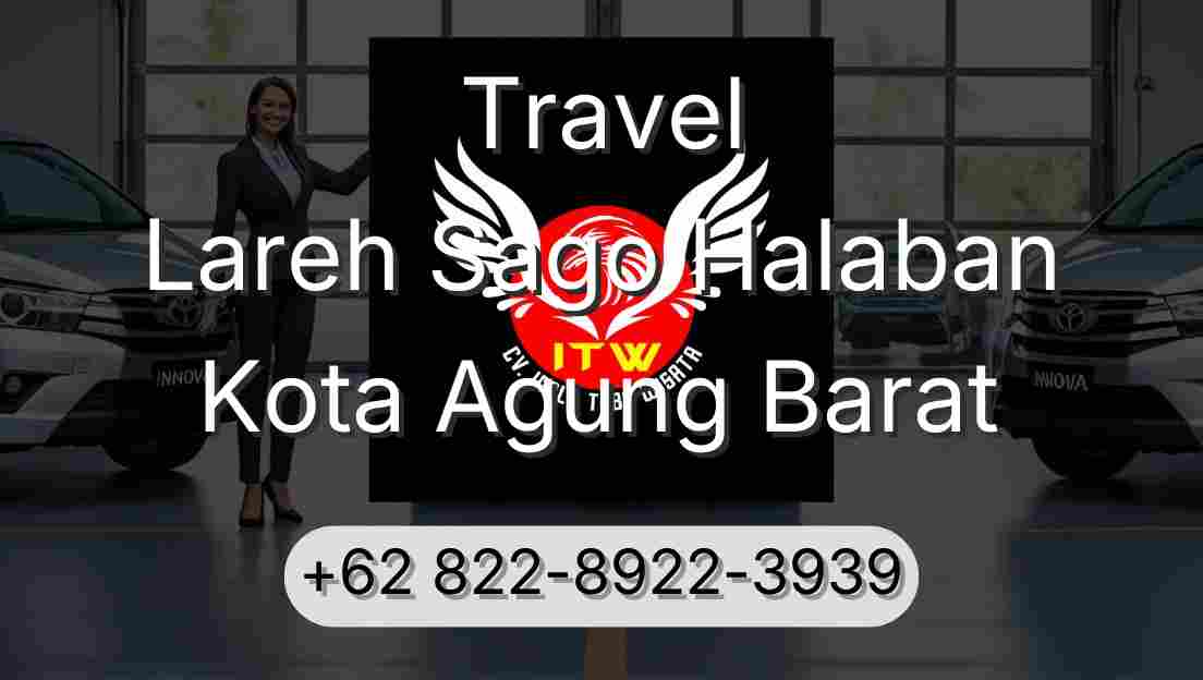 Travel Lareh Sago Halaban Kota Agung Barat