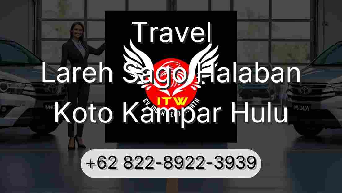 Travel Lareh Sago Halaban Koto Kampar Hulu