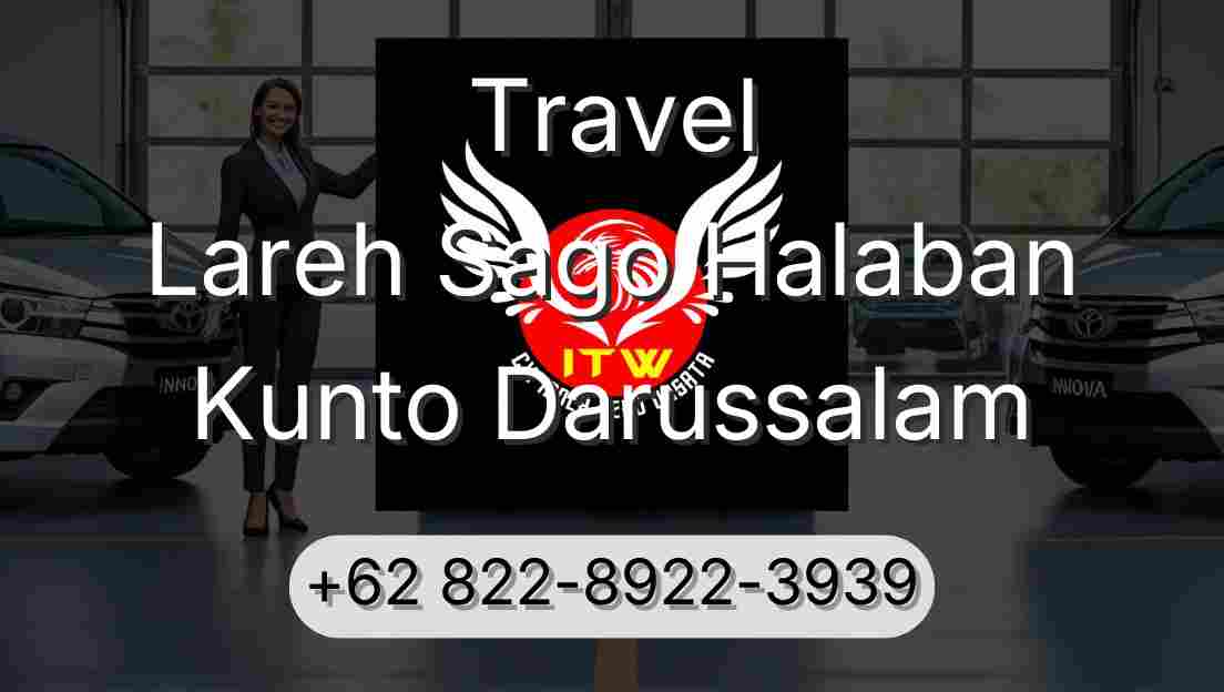 Travel Lareh Sago Halaban Kunto Darussalam