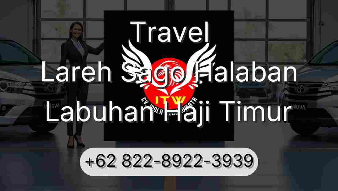 Travel Lareh Sago Halaban Labuhan Haji Timur