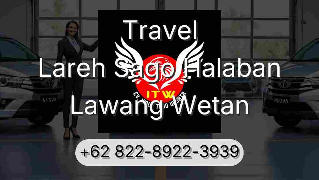Travel Lareh Sago Halaban Lawang Wetan