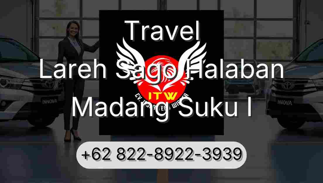Travel Lareh Sago Halaban Madang Suku I