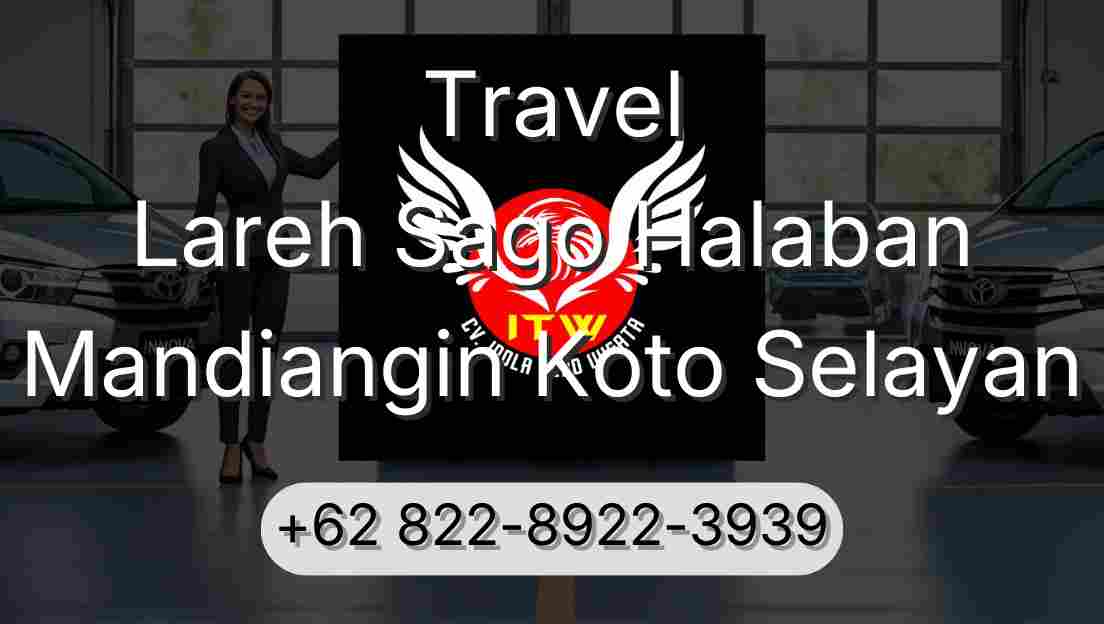 Travel Lareh Sago Halaban Mandiangin Koto Selayan