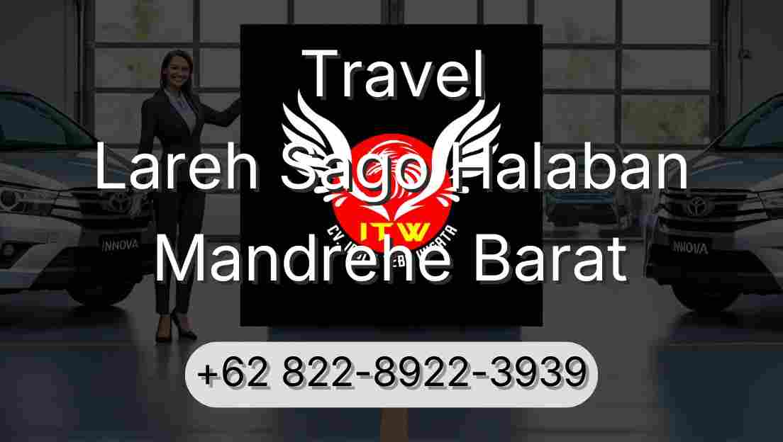 Travel Lareh Sago Halaban Mandrehe Barat