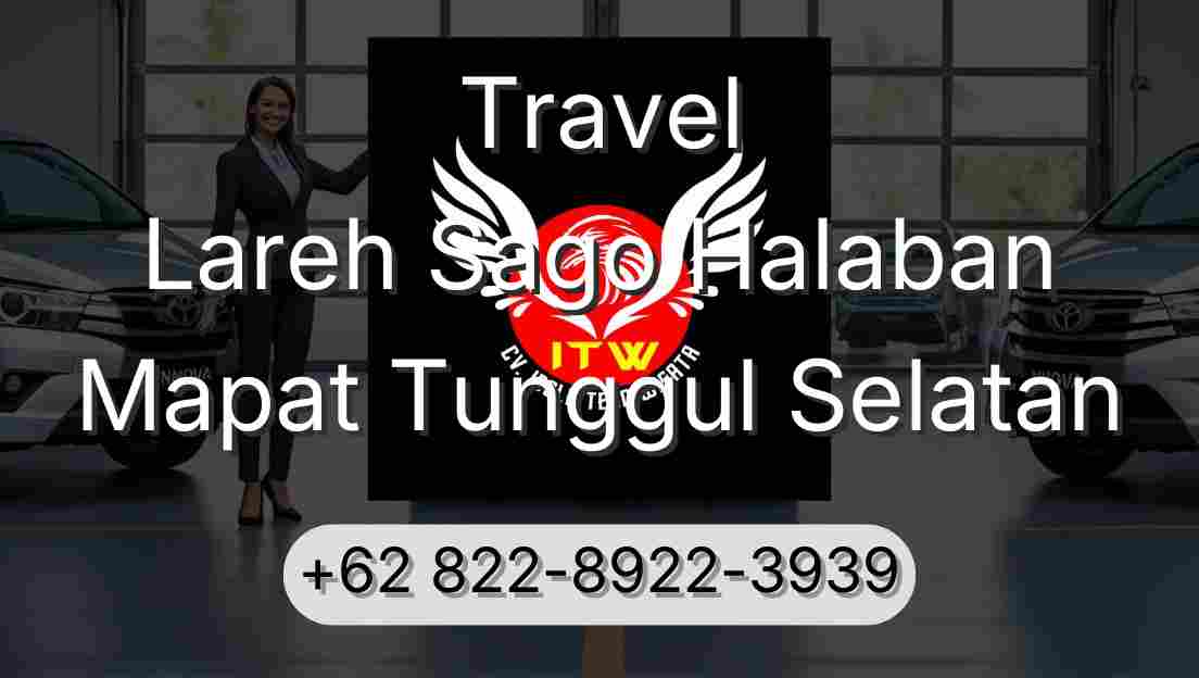 Travel Lareh Sago Halaban Mapat Tunggul Selatan