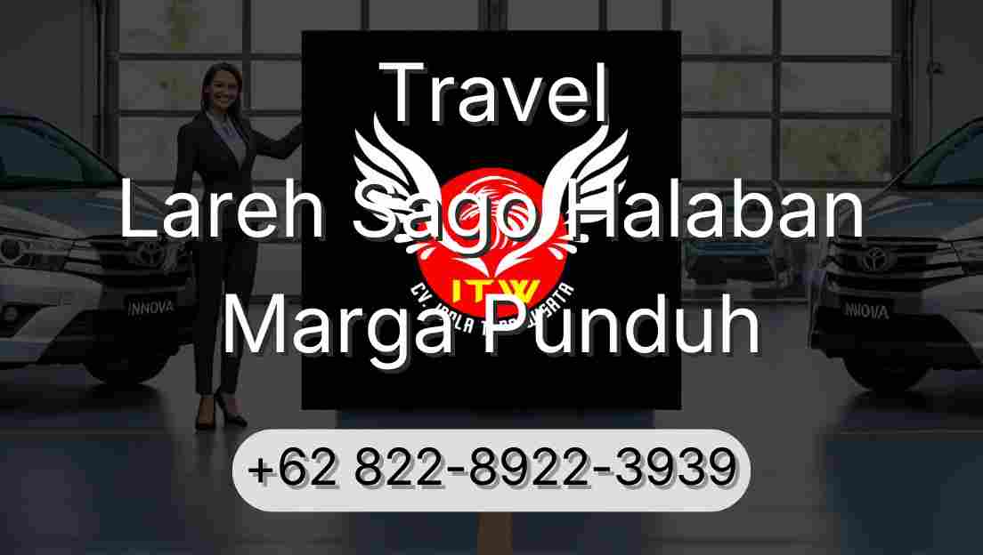 Travel Lareh Sago Halaban Marga Punduh