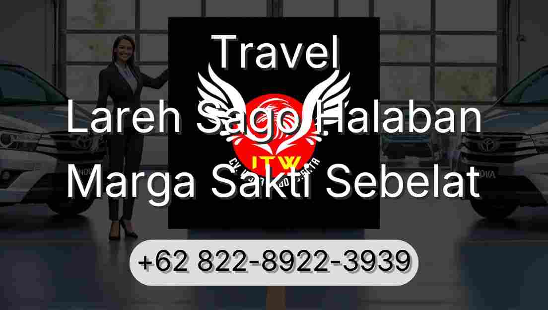 Travel Lareh Sago Halaban Marga Sakti Sebelat