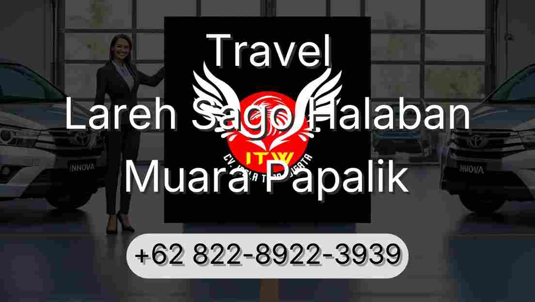 Travel Lareh Sago Halaban Muara Papalik