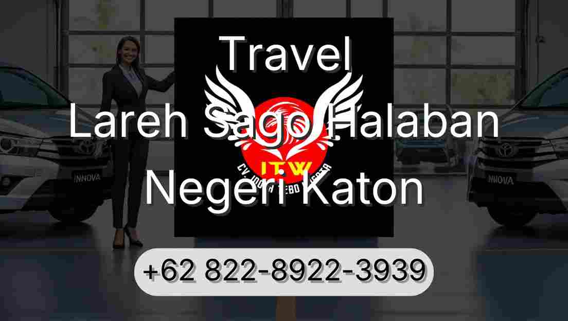 Travel Lareh Sago Halaban Negeri Katon