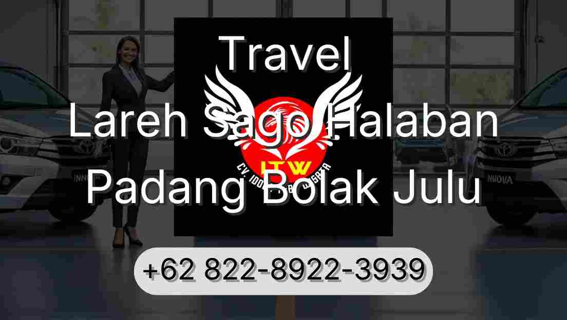 Travel Lareh Sago Halaban Padang Bolak Julu