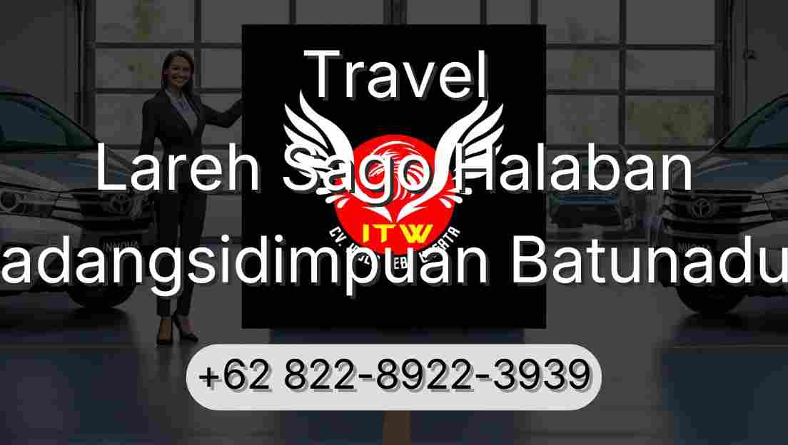 Travel Lareh Sago Halaban Padangsidimpuan Batunadua