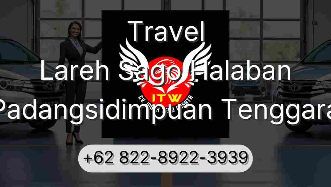 Travel Lareh Sago Halaban Padangsidimpuan Tenggara