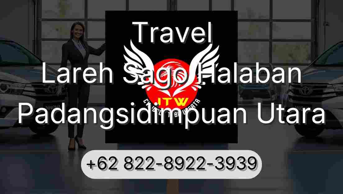 Travel Lareh Sago Halaban Padangsidimpuan Utara