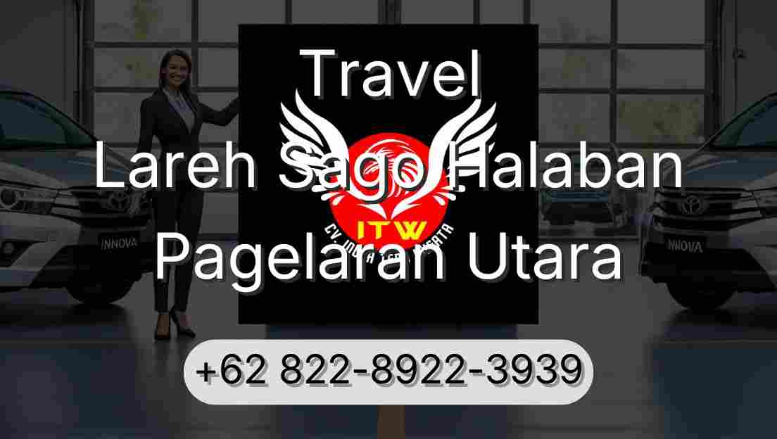 Travel Lareh Sago Halaban Pagelaran Utara