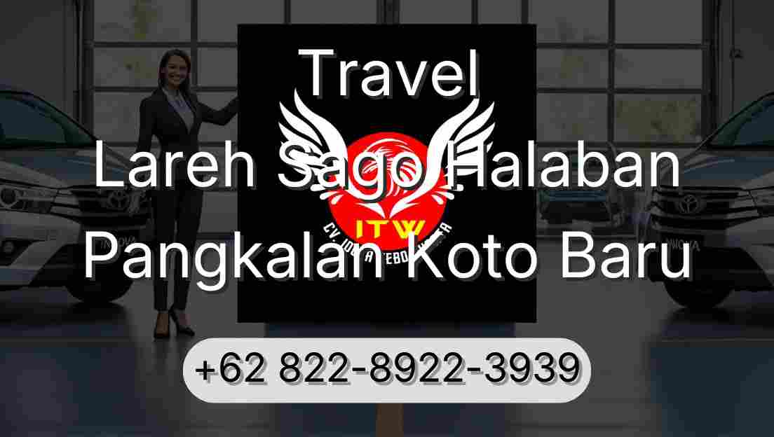 Travel Lareh Sago Halaban Pangkalan Koto Baru