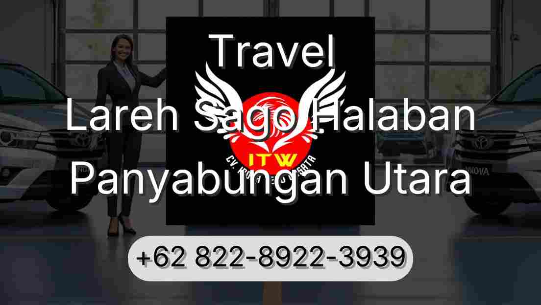 Travel Lareh Sago Halaban Panyabungan Utara
