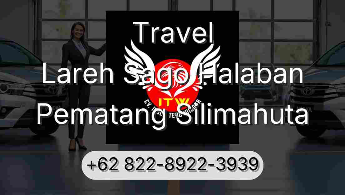 Travel Lareh Sago Halaban Pematang Silimahuta