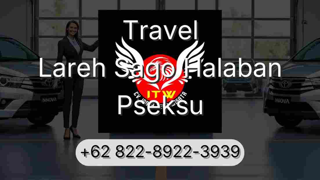 Travel Lareh Sago Halaban Pseksu