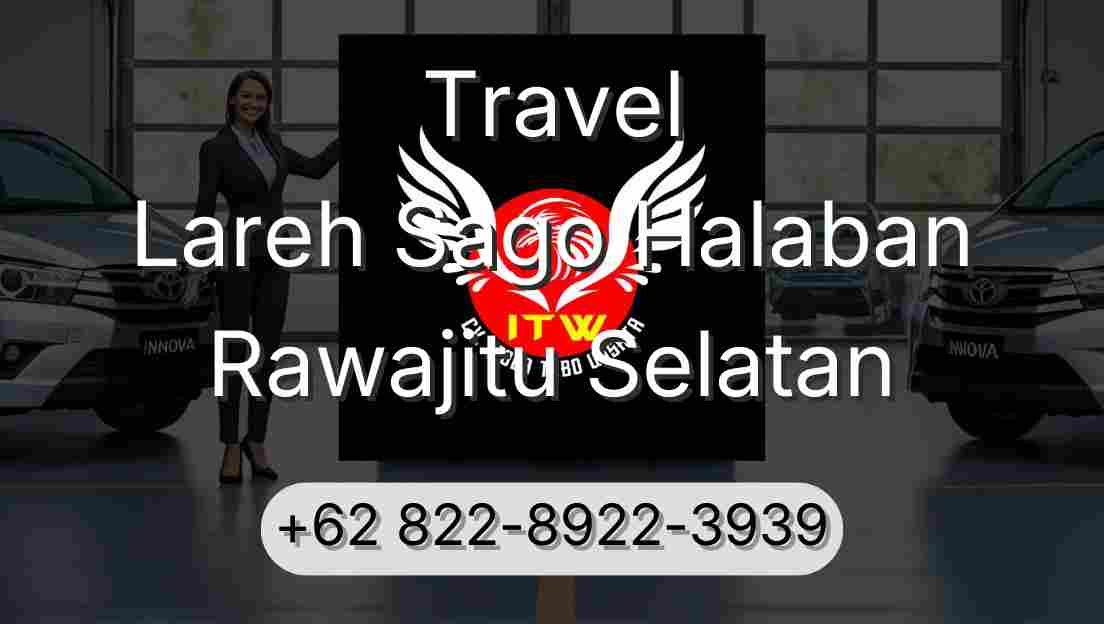 Travel Lareh Sago Halaban Rawajitu Selatan