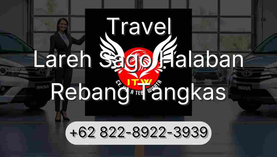 Travel Lareh Sago Halaban Rebang Tangkas