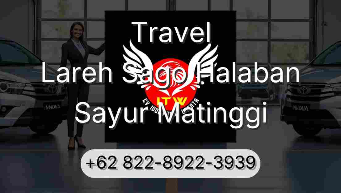 Travel Lareh Sago Halaban Sayur Matinggi