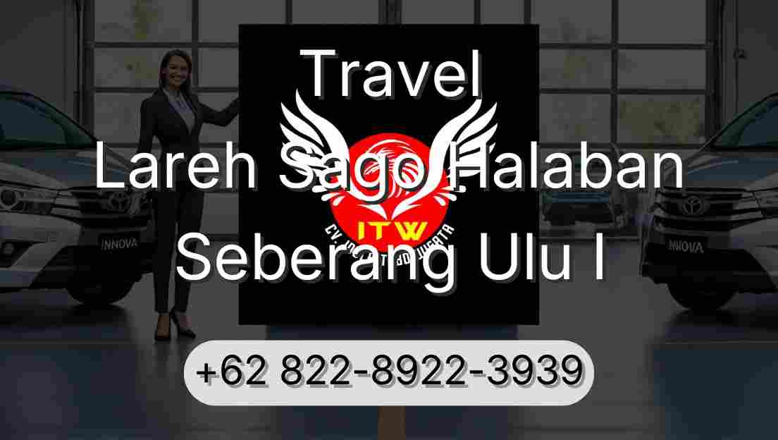 Travel Lareh Sago Halaban Seberang Ulu I