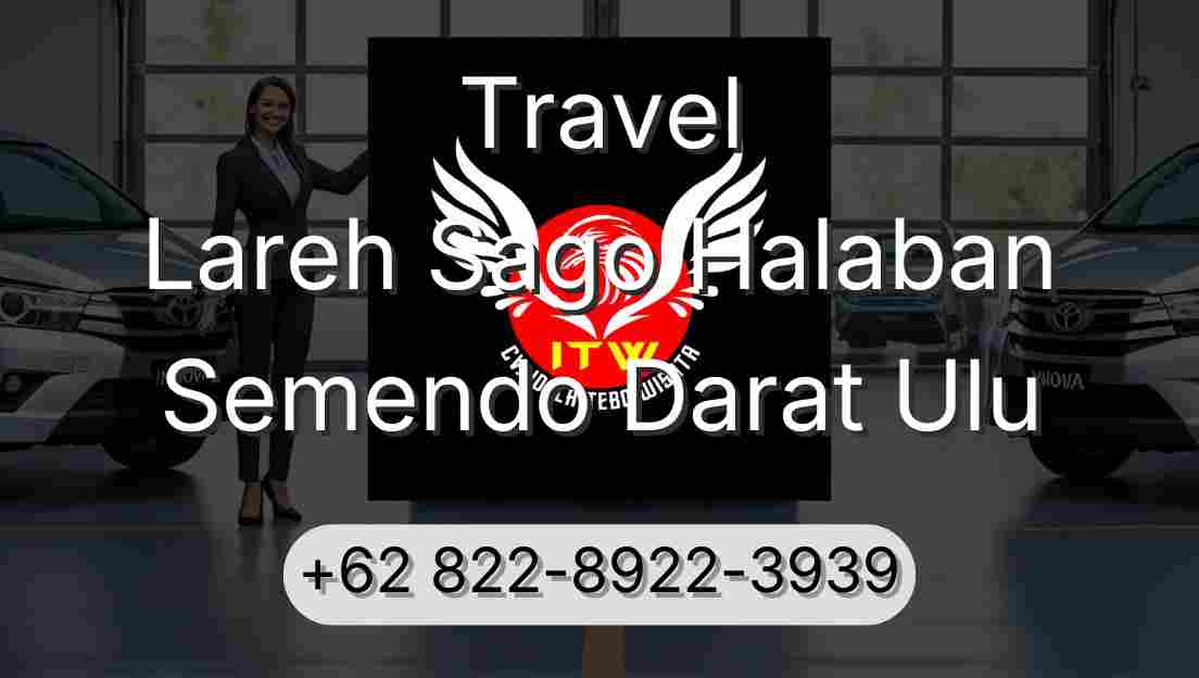 Travel Lareh Sago Halaban Semendo Darat Ulu