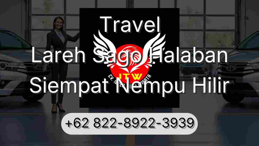 Travel Lareh Sago Halaban Siempat Nempu Hilir