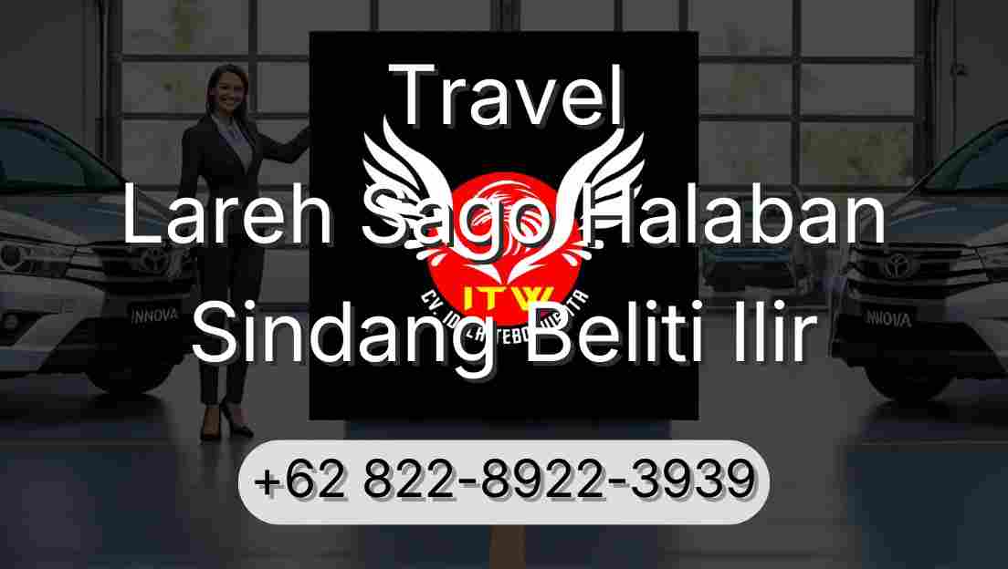 Travel Lareh Sago Halaban Sindang Beliti Ilir