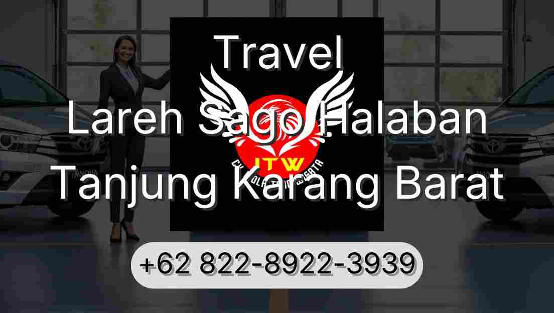 Travel Lareh Sago Halaban Tanjung Karang Barat