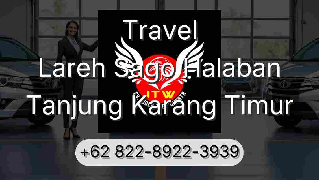 Travel Lareh Sago Halaban Tanjung Karang Timur