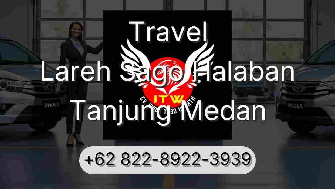 Travel Lareh Sago Halaban Tanjung Medan