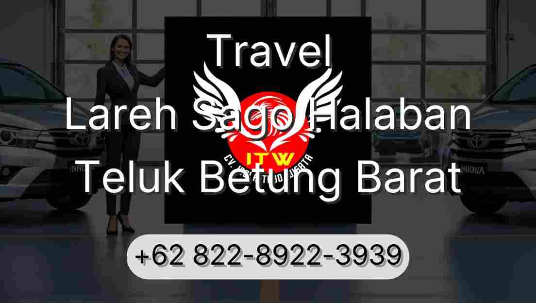 Travel Lareh Sago Halaban Teluk Betung Barat