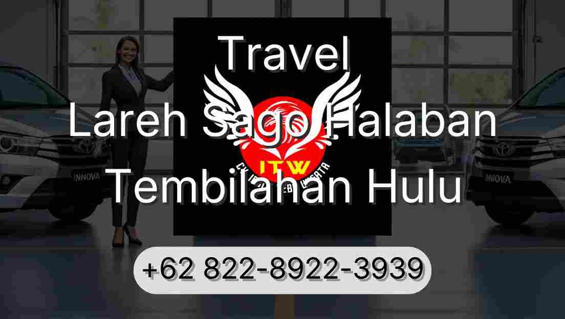 Travel Lareh Sago Halaban Tembilahan Hulu