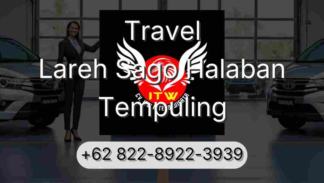 Travel Lareh Sago Halaban Tempuling
